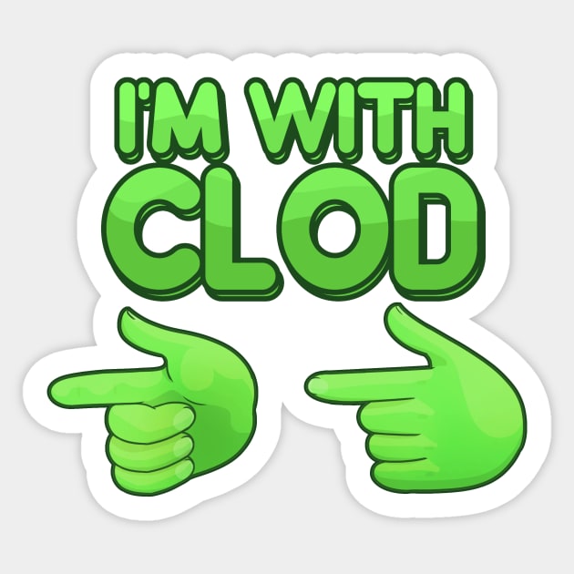 I'm with clod Sticker by Wyrielle